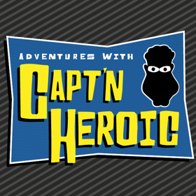 Adventures with Capt'n Heroic
